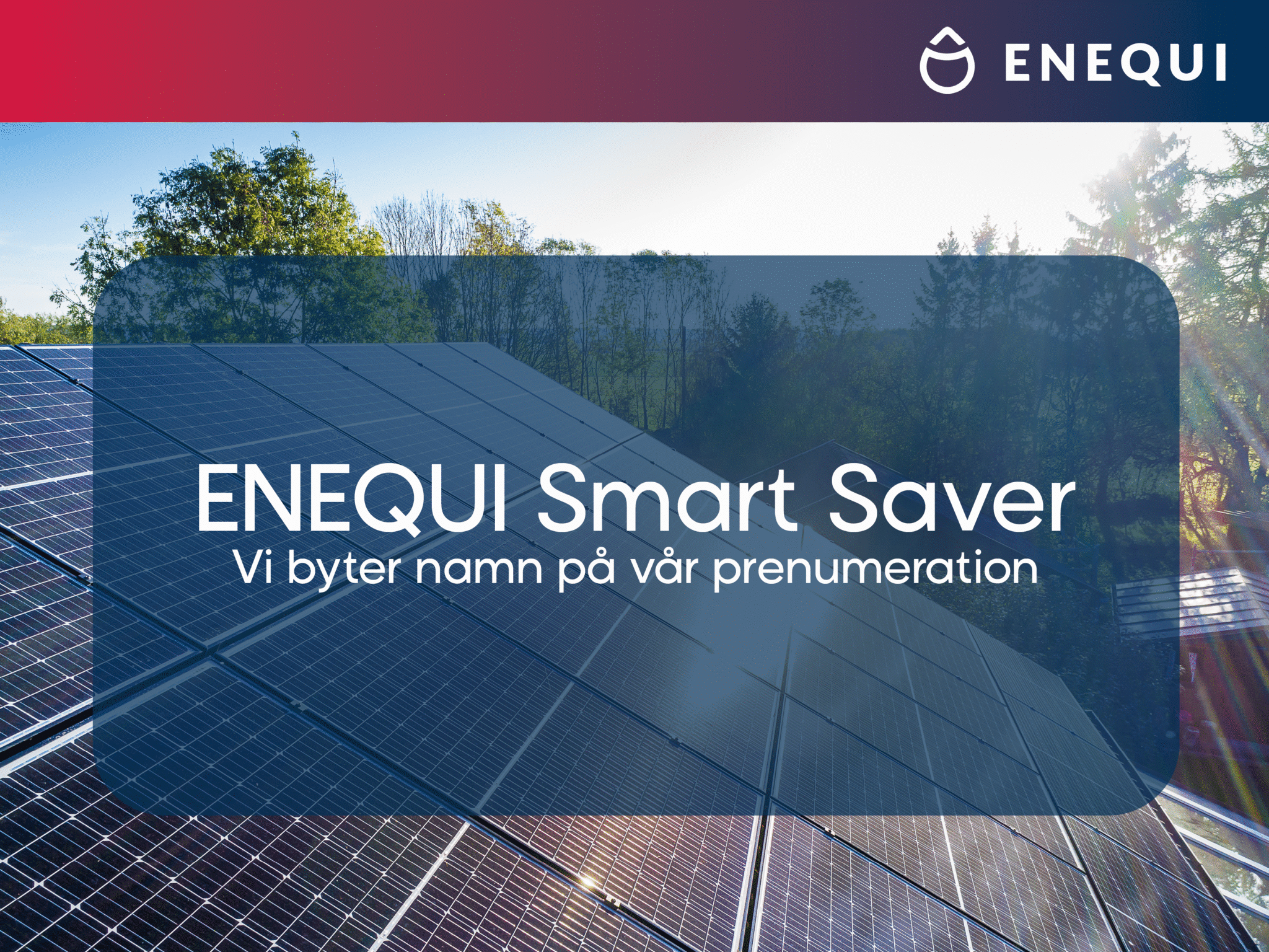 ENEQUI Smart Saver Prenumeration